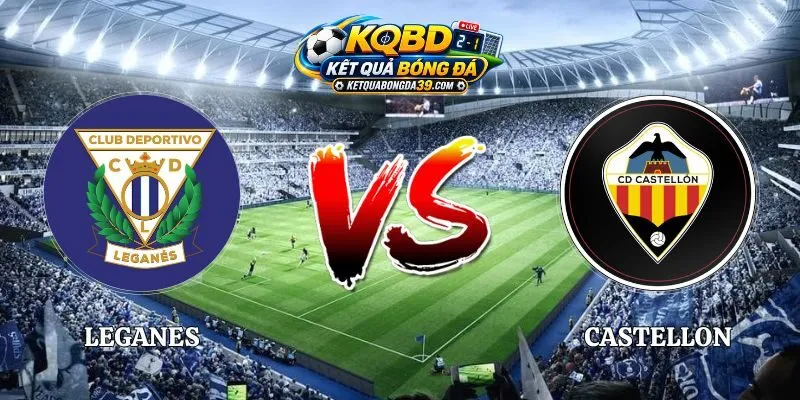 Soi Kèo Leganes vs Castellon Lúc 01h30 Ngày 29/09 La Liga 2