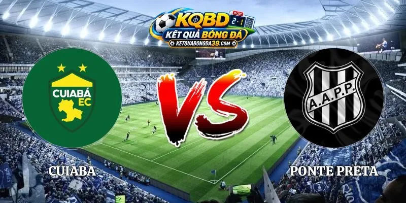 Soi Kèo Cuiaba vs Ponte Preta 03h00 04/10 Serie B - Brasil