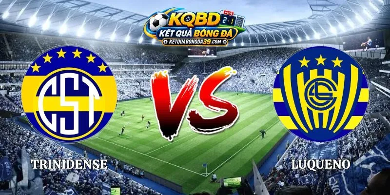 Soi Kèo Trinidense vs Luqueno 02h30 06/10 VĐQG Paraguay